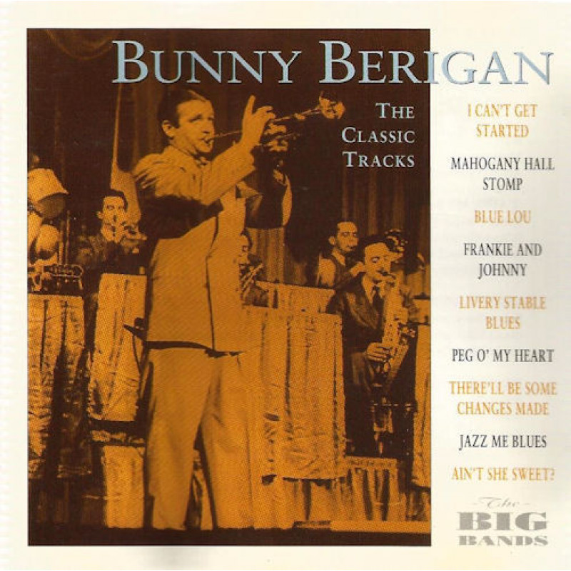 Bunny Berigan – The Classic Tracks Bunny Berigan – The Classic Tracks